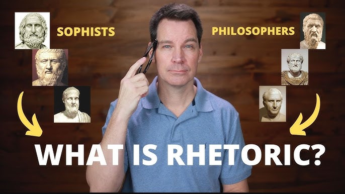 A man in a blue shirt holds a pen to his temple, surrounded by images of ancient Sophists and Philosophers, with text reading "What is Rhetoric?"